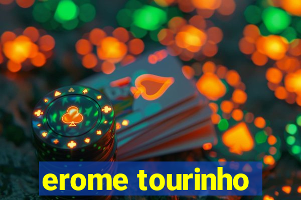 erome tourinho